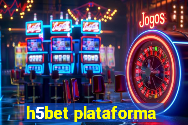 h5bet plataforma